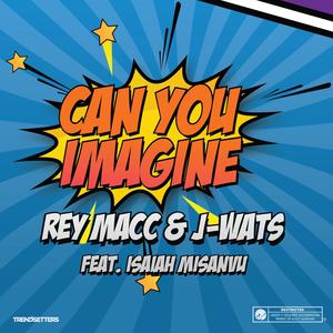 Can You Imagine(feat. Isaiah Misanvu) (Explicit)