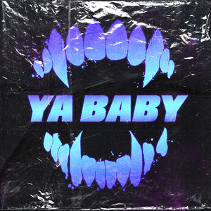 YA BABY (Explicit)