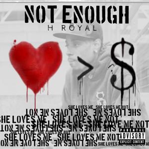 Not Enough (Explicit)