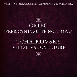 Grieg's 'Peer Gynt', Suite No. 1, Op. 46 & Tchaikovsky's 1812 Festival Overture