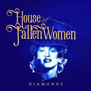 Diamonds (House of Fallen Women Original Concept Album) (feat. Queen Rose) (Explicit)