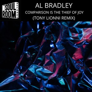 Comparison Is the Thief of Joy (Tony Lionni Remix)