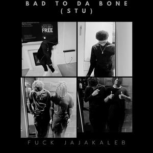 Bad To Da Bon (STU) (feat. ic3b) [Explicit]