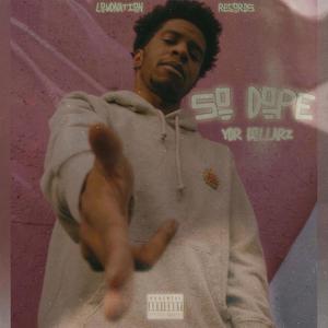 So Dope (Explicit)