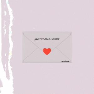 GHETTO LOVE LETTER (Explicit)