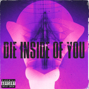 Die Inside of You