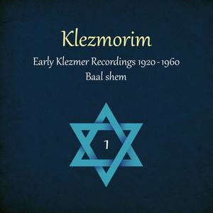 Klezmorim (Early Klezmer Recordings 1920 - 1960), Volume 1