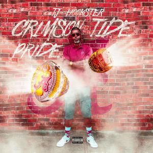 Crimson Tide Pride (feat. RockStarJay) (Explicit)