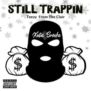 Still Trappin' (Explicit)