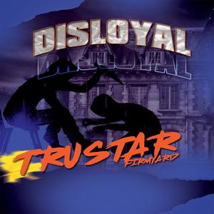 Disloyal (Explicit)