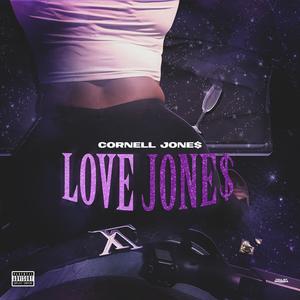 Love Jone$ (Explicit)