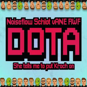 DOTA (She Tells Me To Put Krach on)