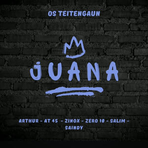 JUANA (feat. Zinox, Arthur, AT45, SALIM, ZERO10 & SAINDY)