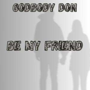 Be My Friend (Explicit)