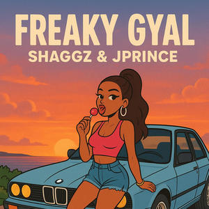 Freaky Gyal (feat. Shaggz) (Explicit)