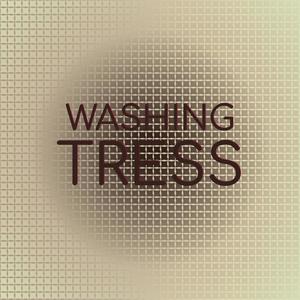 Washing Tress