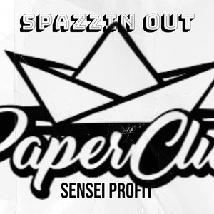 Spazzin Out (Explicit)