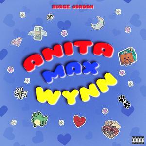 Anita Max Wynn (feat. Vinny Lao)