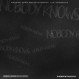 NOBODY KNOWS (Explicit)