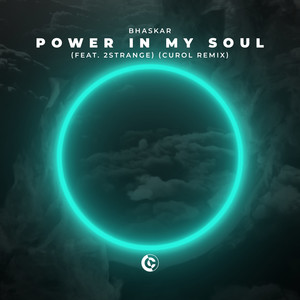 Power In My Soul (feat. 2STRANGE) (Curol Remix)