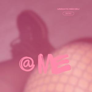 At Me (Explicit)