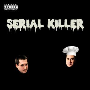 Serial Killer(feat. Blan1) (Explicit)