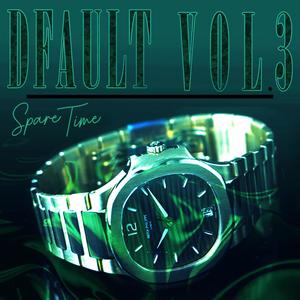 DFAULT, VOL. 3 (Explicit)