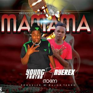 Mamama (feat. Young Fantan)