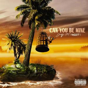 Can you be mine (feat. T-BIGGEST)