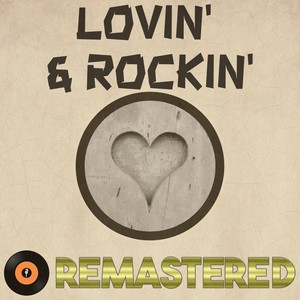 Lovin' & Rockin' (Remastered 3)