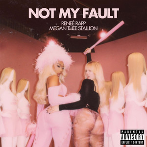 Not My Fault (Explicit)