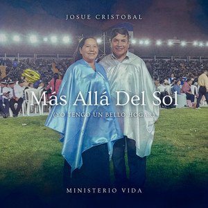 Mas Allá Del Sol (Yo Tengo Un Bello Hogar)