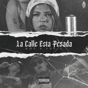 La Calle Esta Pesada (Explicit)