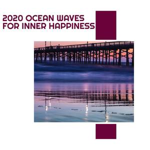 2020 Ocean Waves For Inner Happiness