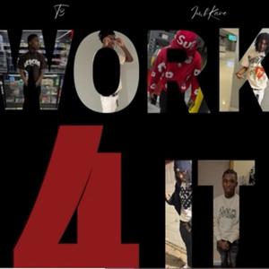 Work 4 it (feat. 462 t3) (Explicit)