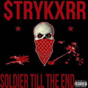 Soldier Till The End (Explicit)