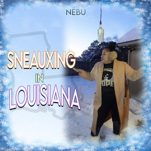 Sneauxing in Louisiana