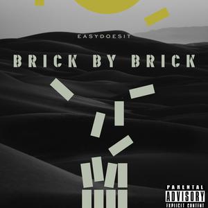 Brick By Brick (Explicit)