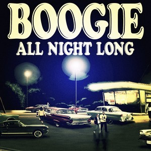 Boogie All Nigh Long