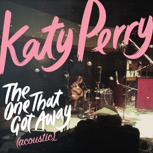 The One That Got Away (Acoustic)