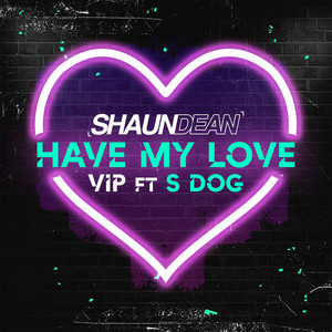 Have My Love (VIP)