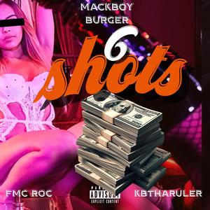 6 Shots (feat. FMC ROC & KBTHARULER) [Explicit]