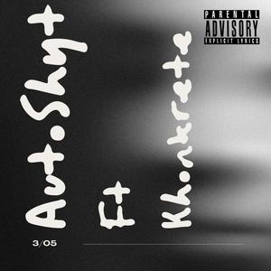 AutoShyt (feat. KhonKrete) (Explicit)