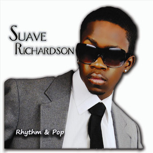 Suave Richardson's Rhythm & Pop (Explicit)