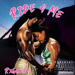 Ride 4 Me (Explicit)