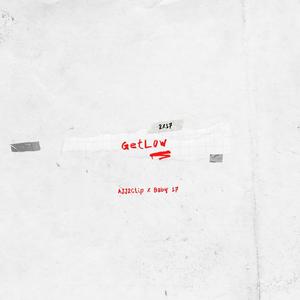 GetLow (feat. Baby 17) [Explicit]