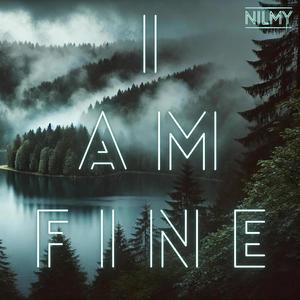 I Am Fine