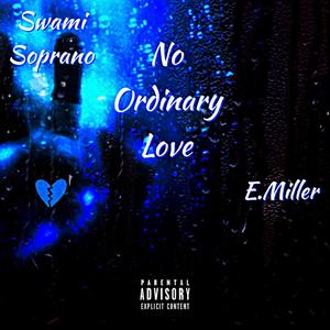 No Ordinary Love(feat. E.Miller) (Explicit)