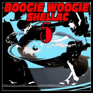 Boogie Woogie Shellac 5