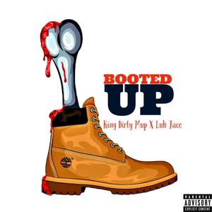 Booted Up (feat. Itz Luh Jace) [Explicit]